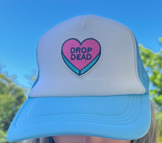 Drop Dead Trucker Hat